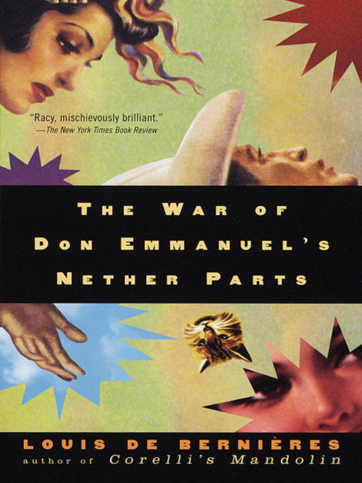 Title details for The War of Don Emmanuel's Nether Parts by Louis de Bernieres - Available